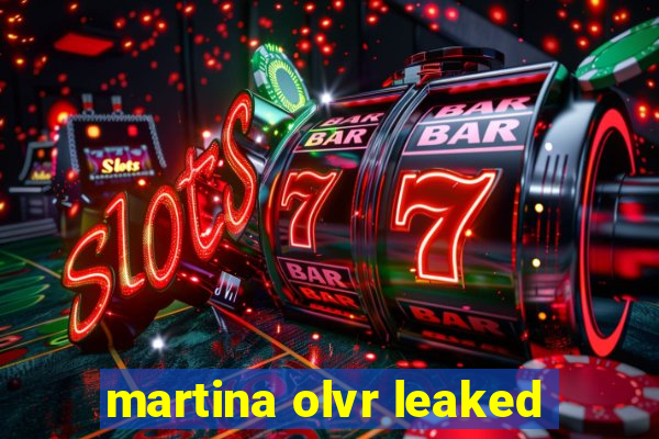 martina olvr leaked