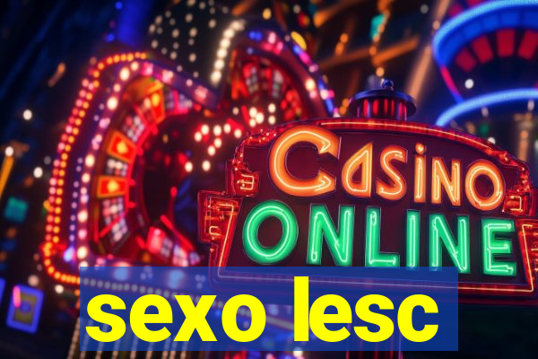 sexo lesc