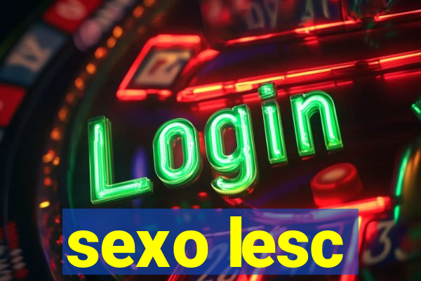 sexo lesc