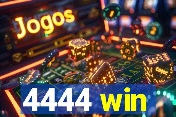 4444 win