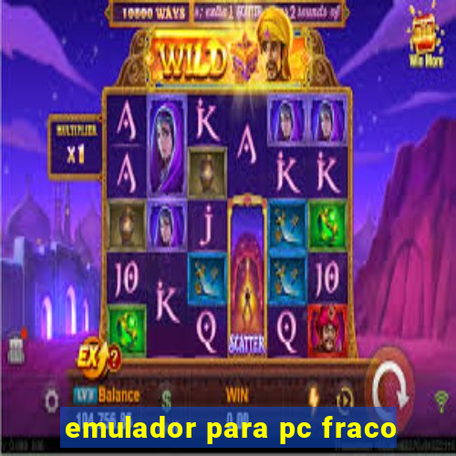 emulador para pc fraco