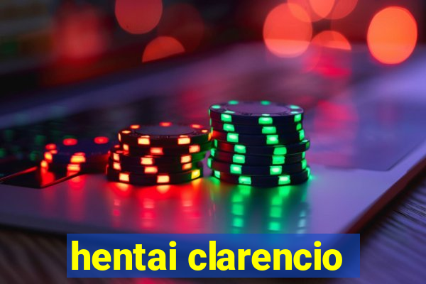 hentai clarencio