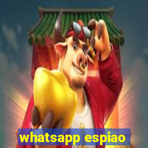 whatsapp espiao