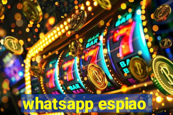 whatsapp espiao