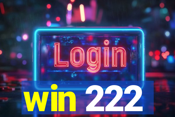 win 222