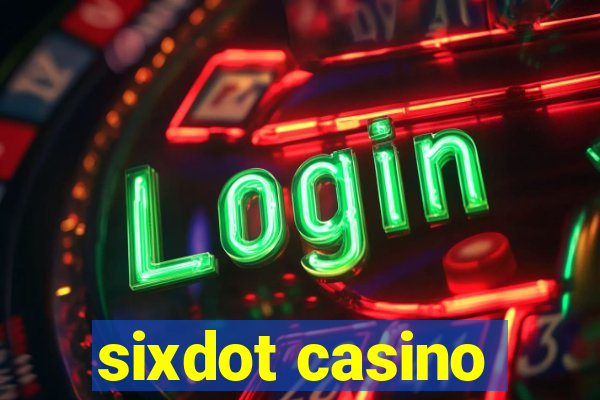 sixdot casino