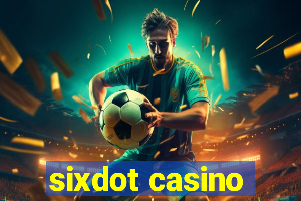 sixdot casino