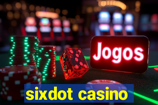 sixdot casino