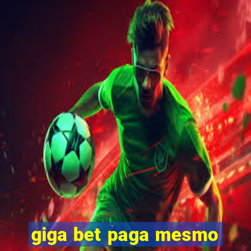 giga bet paga mesmo