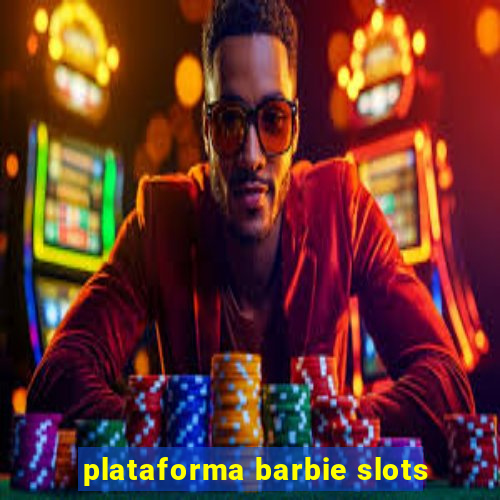 plataforma barbie slots