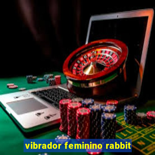 vibrador feminino rabbit