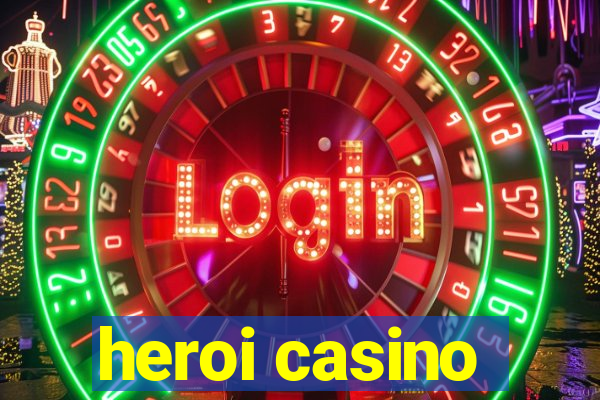 heroi casino