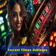 torrent filmes dublados