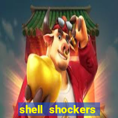 shell shockers crazy games