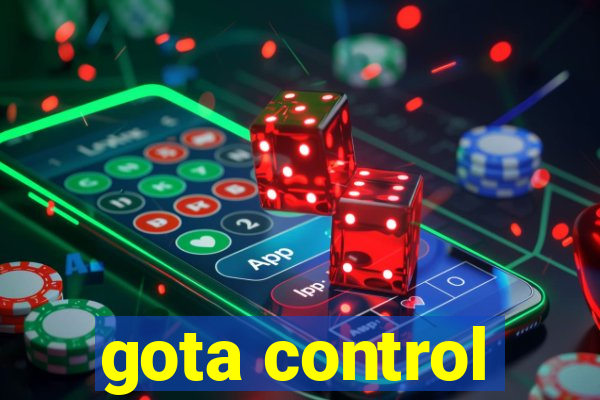 gota control