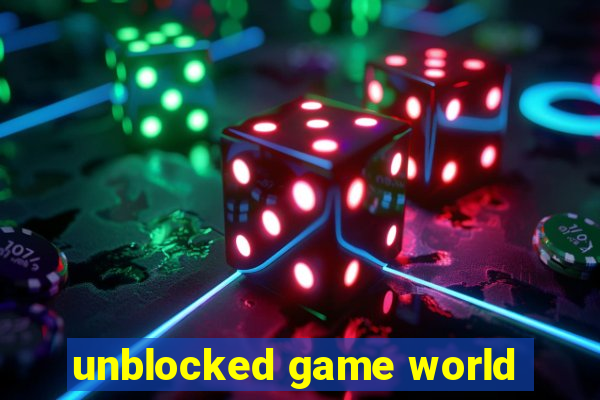 unblocked game world