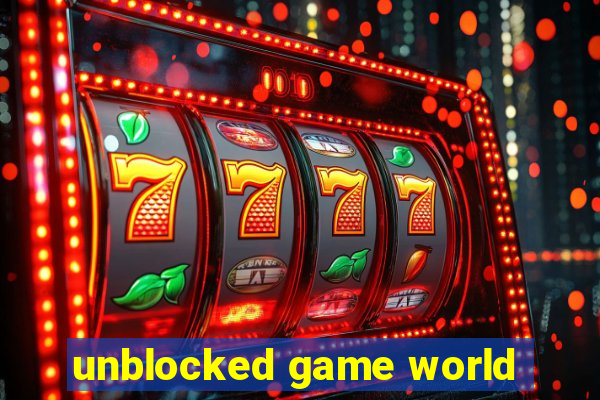 unblocked game world