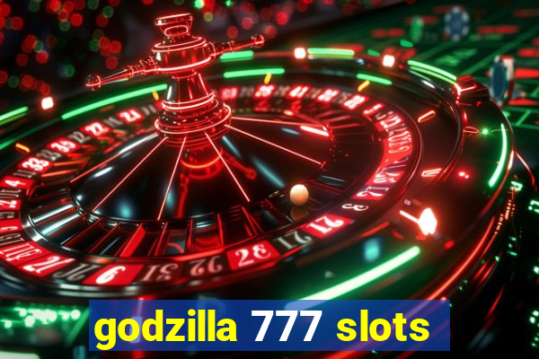 godzilla 777 slots