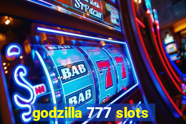 godzilla 777 slots