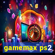 gamemax ps2