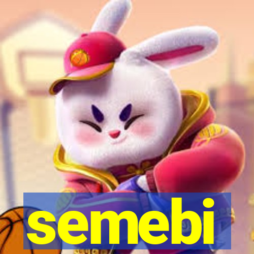 semebi