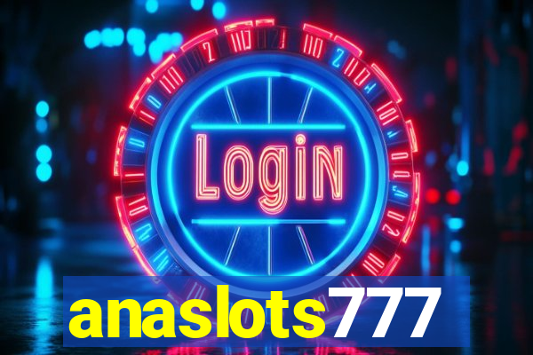 anaslots777