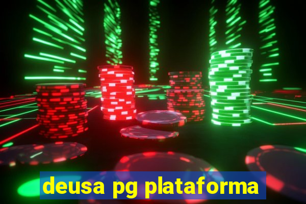 deusa pg plataforma