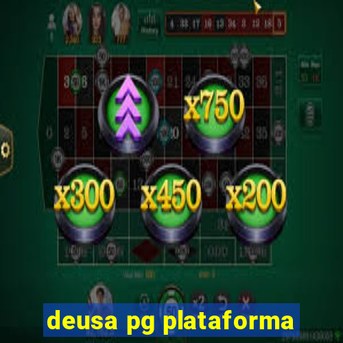 deusa pg plataforma