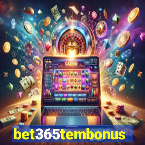 bet365tembonus