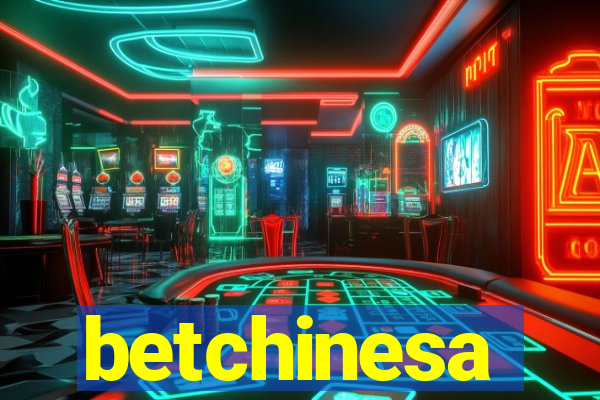 betchinesa