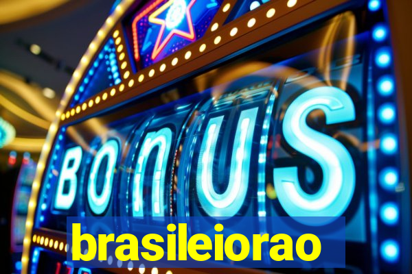 brasileiorao