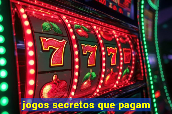 jogos secretos que pagam