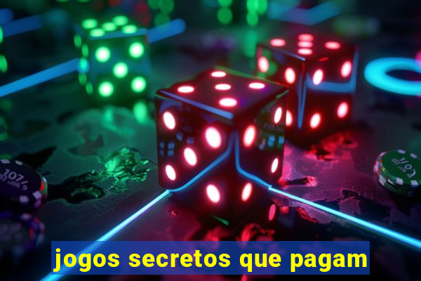 jogos secretos que pagam