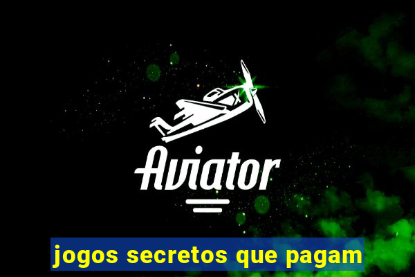 jogos secretos que pagam