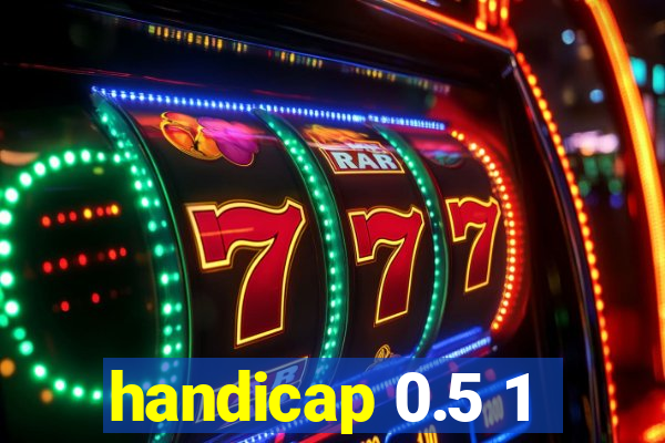 handicap 0.5 1