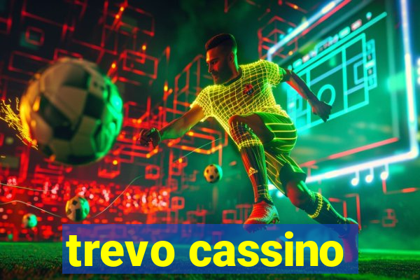 trevo cassino