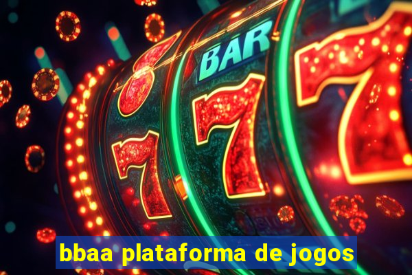 bbaa plataforma de jogos