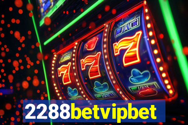 2288betvipbet