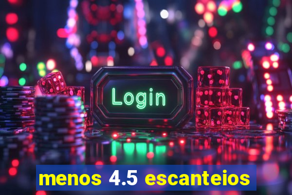 menos 4.5 escanteios