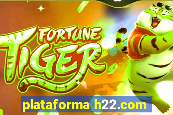 plataforma h22.com