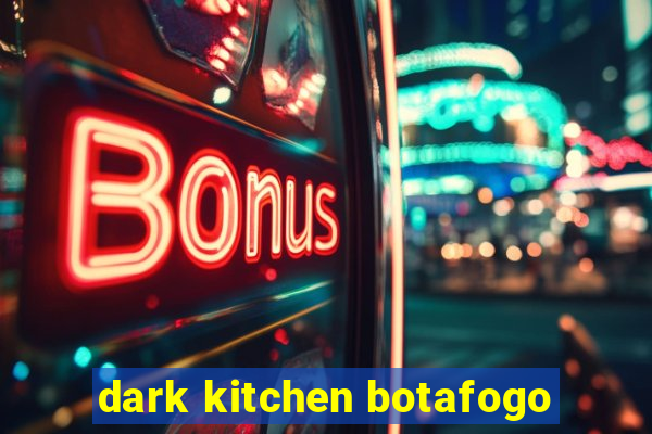 dark kitchen botafogo