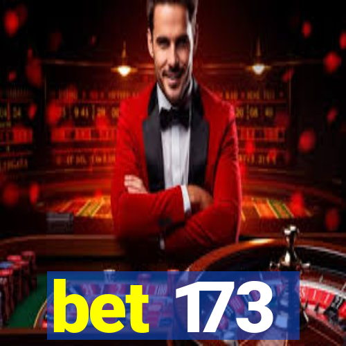 bet 173