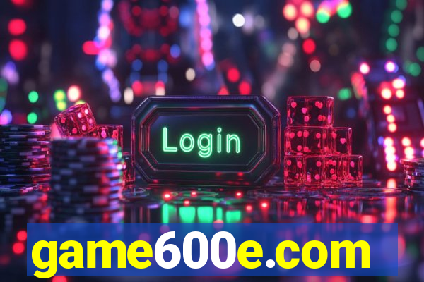 game600e.com