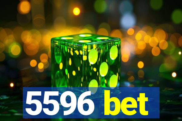 5596 bet