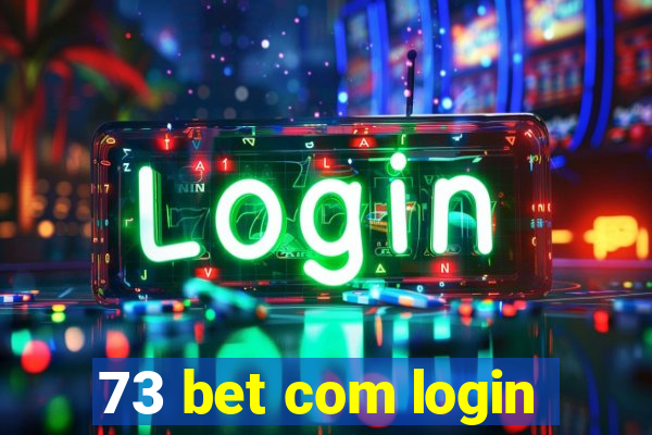 73 bet com login