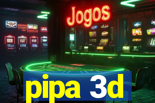 pipa 3d