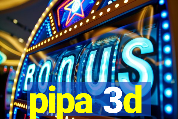 pipa 3d