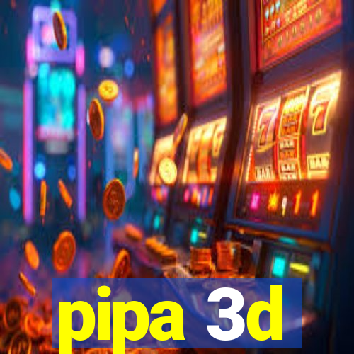 pipa 3d