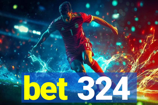 bet 324