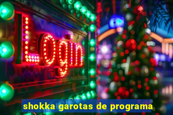 shokka garotas de programa